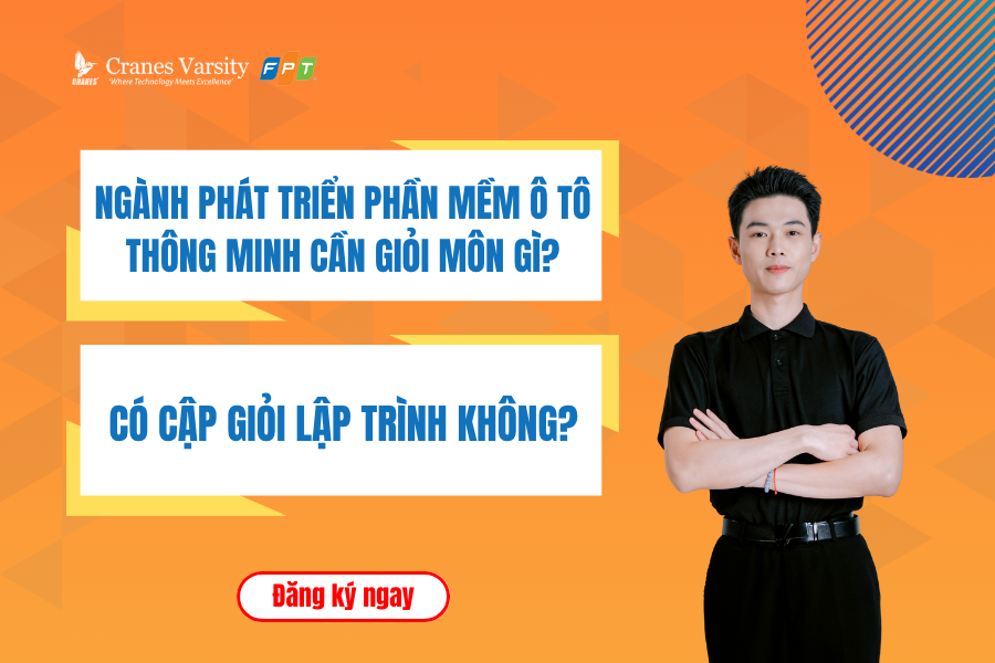 Ngành phát triển phần mềm ô tô thông minh cần giỏi môn gì? Có cập giỏi lập trình không?