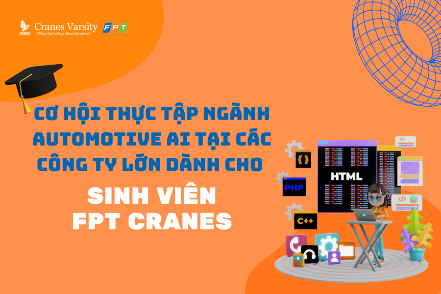 Cơ hội thực tập ngành Automotive AI tại các công ty lớn dành cho sinh viên FPT Cranes