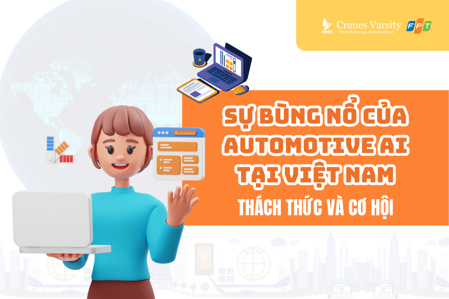 Sự bùng nổ của Automotive AI tại Việt Nam: Thách thức và cơ hội