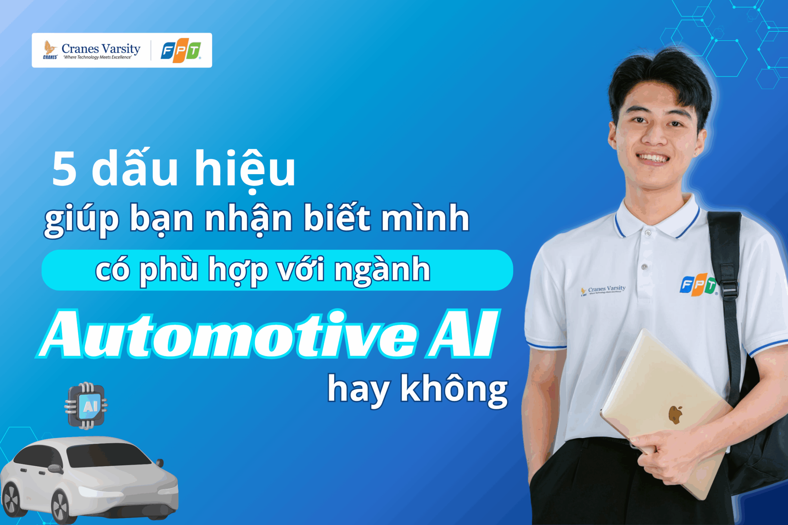 5 dấu hiệu giúp bạn nhận biết mình có phù hợp với ngành Automotive Ai hay không