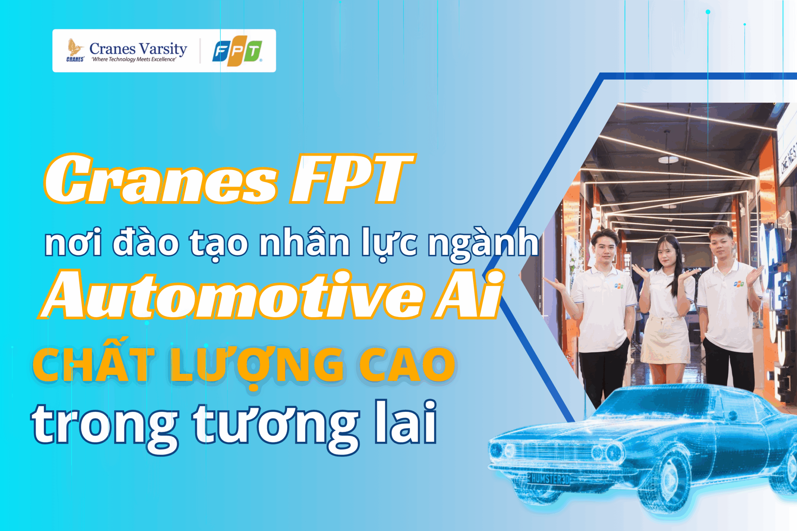 Cranes FPT – nơi đào tạo nhân lực ngành Automotive Ai chất lượng cao trong tương lai