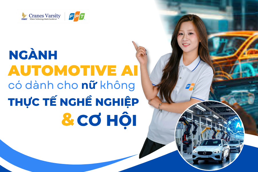 Ngành Automotive Ai có dành cho nữ không? Thực tế nghề nghiệp và cơ hội