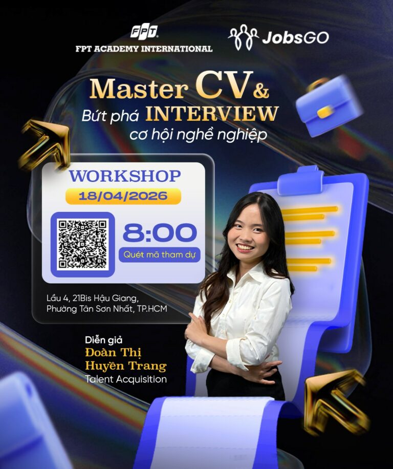 Workshop: Master CV & Interview – Bứt phá cơ hội nghề nghiệp